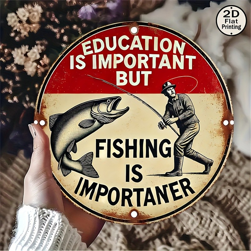 Fishing Metal Sign Funny Education Is Important More Aluminum Sign 8 Round