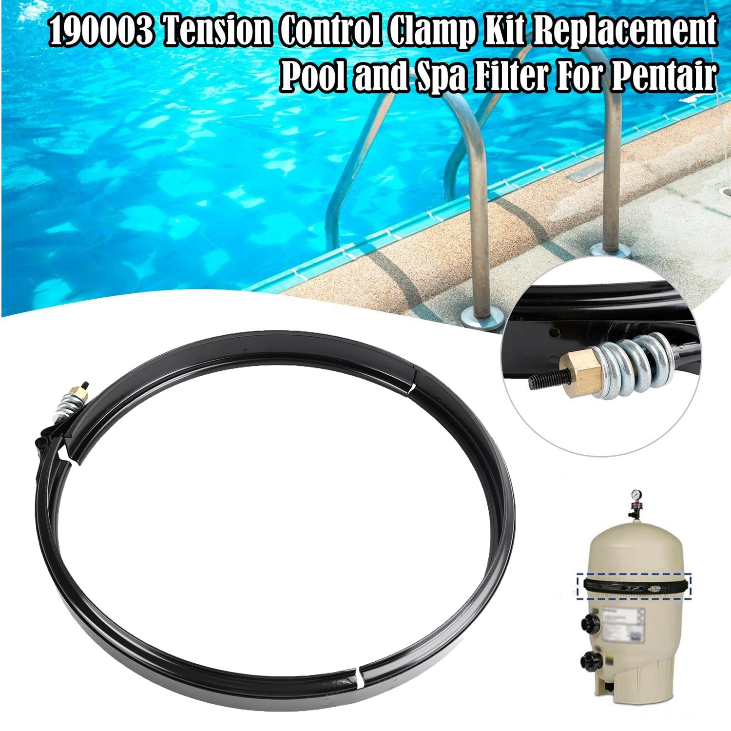 190003 Tension Control Clamp Kit Replacement Pool and Spa Filter For Pentair